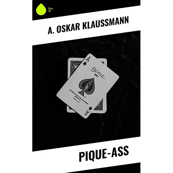 Pique-Aß, A. Oskar Klaußmann