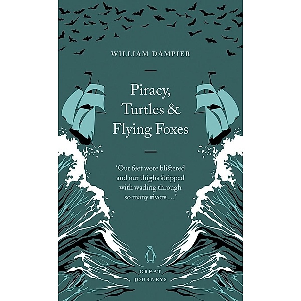 Piracy, Turtles and Flying Foxes, William Dampier