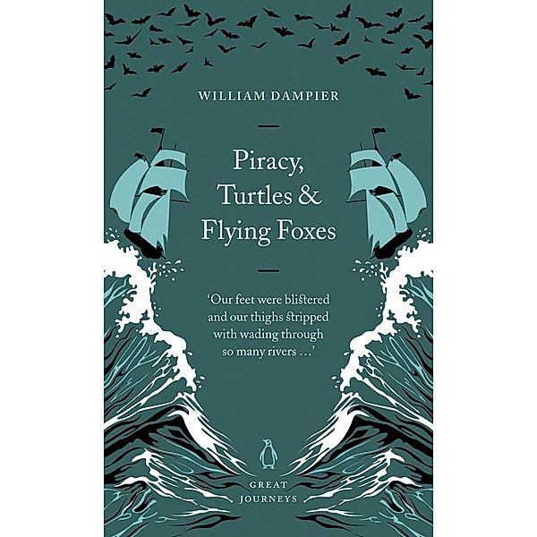 Piracy, Turtles and Flying Foxes, William Dampier