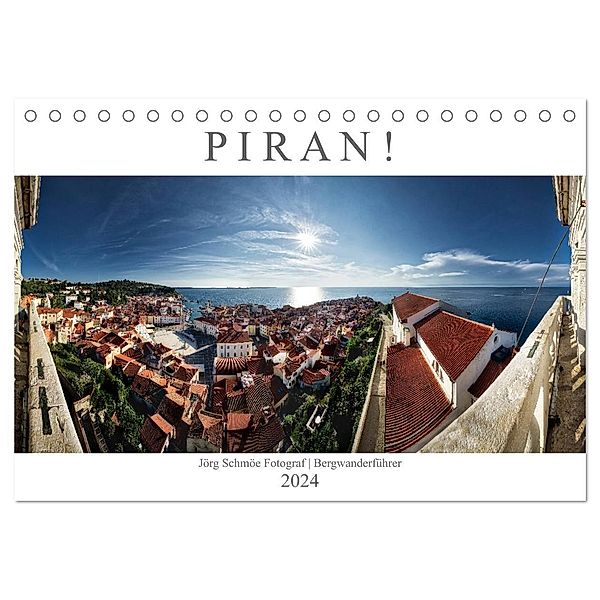 PIRAN! (Tischkalender 2024 DIN A5 quer), CALVENDO Monatskalender, Jörg Schmöe