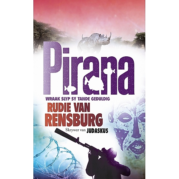 Pirana, Rudie van Rensburg