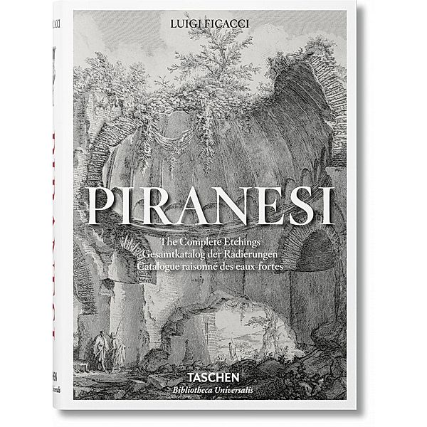 Piranesi. The Complete Etchings, Luigi Ficacci