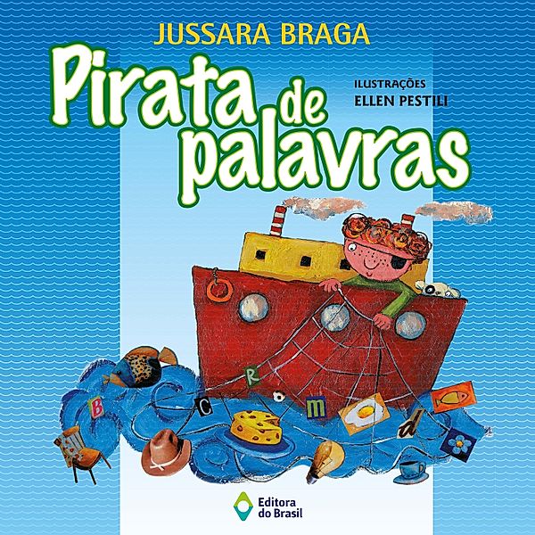 Pirata de palavras / De Palavra em Palavra, Jussara Braga