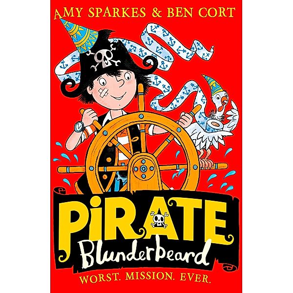 Pirate Blunderbeard: Worst. Mission. Ever. / Pirate Blunderbeard Bd.3, Amy Sparkes