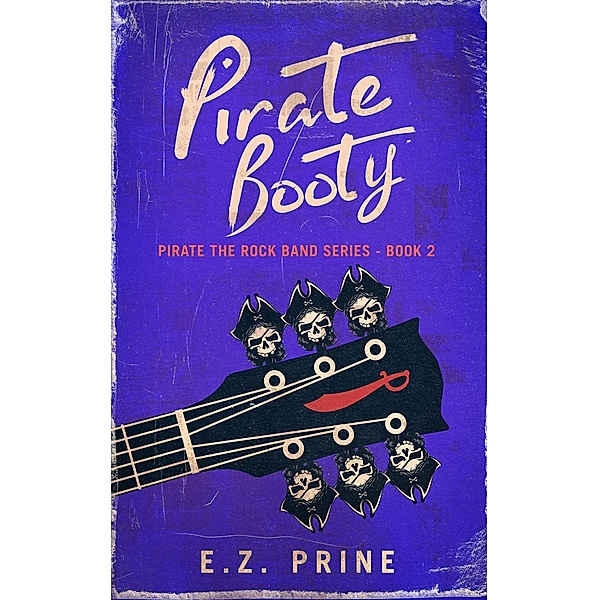 Pirate Booty (Pirate (the Rock Band) Series, #2) / Pirate (the Rock Band) Series, E. Z. Prine