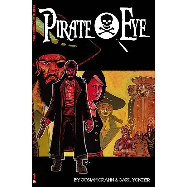 Pirate Eye Volume 1 #TPB, Josiah Grahn