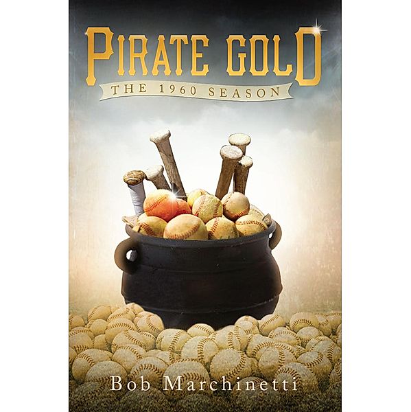 Pirate Gold, Bob Marchinetti