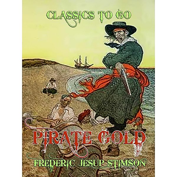 Pirate Gold, Frederic Jesup Stimson