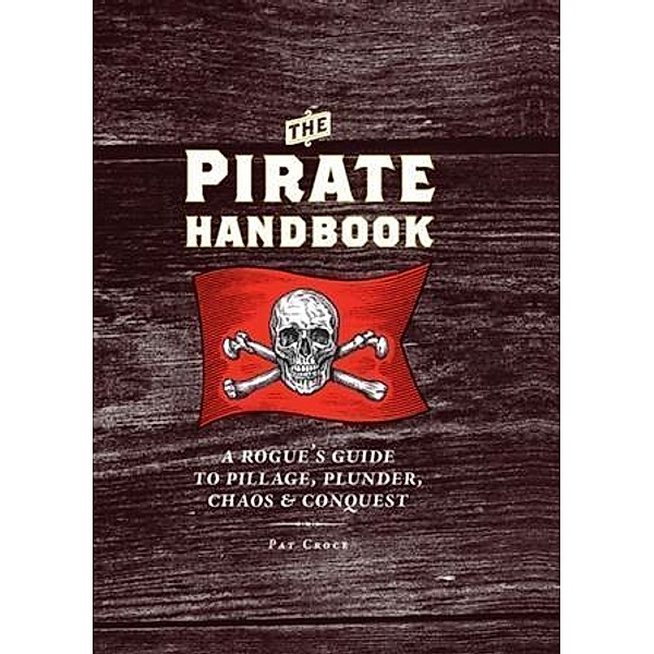 Pirate Handbook, Pat Croce