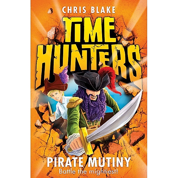 Pirate Mutiny / Time Hunters Bd.5, Chris Blake