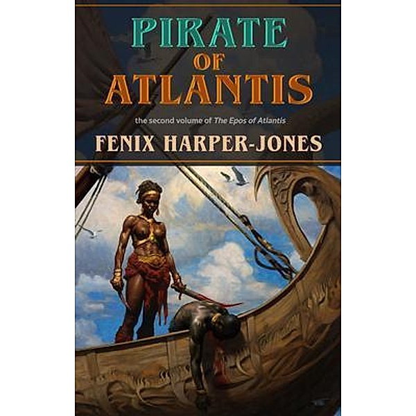 Pirate of Atlantis, Fenix M Harper-Jones