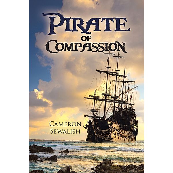 Pirate of Compassion, Cameron Sewalish