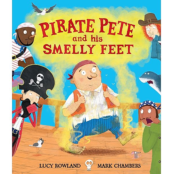 Pirate Pete and His Smelly Feet, Lucy Rowland