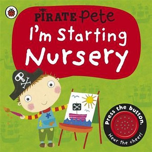 Pirate Pete - I'm Starting Nursery, w. button, Amanda Li