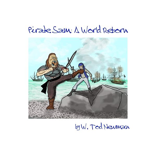 Pirate Sam: A World Reborn, Tod Newman