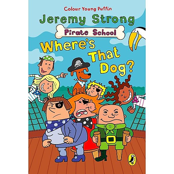 Pirate School: Where's That Dog? / Pirate School, Jeremy Strong