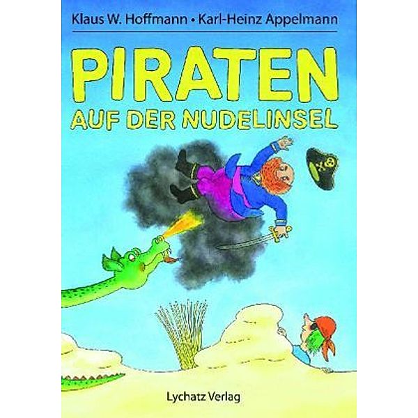 Piraten auf der Nudelinsel, Klaus W. Hoffmann, Karl-Heinz Appelmann