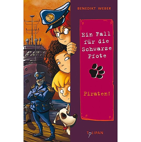 Piraten! / Ein Fall für die Schwarze Pfote Bd.10, Benedikt Weber