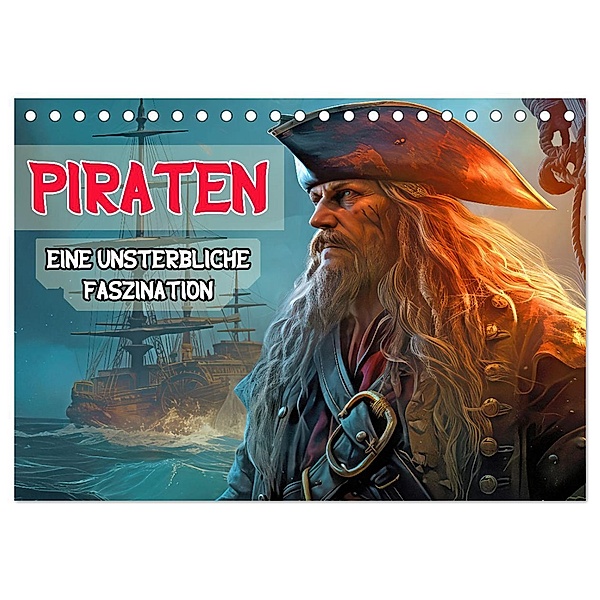 Piraten - Eine unsterbliche Faszination (Tischkalender 2024 DIN A5 quer), CALVENDO Monatskalender, Calvendo, Liselotte Brunner-Klaus
