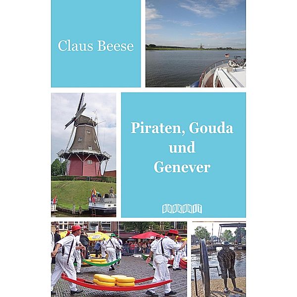 Piraten, Gouda und Genever, Claus Beese