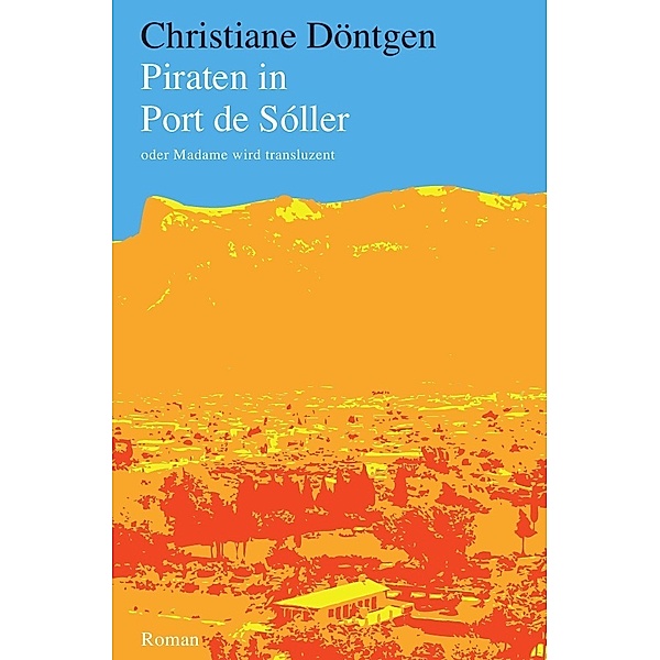 Piraten in Port de Sóller, Christiane Döntgen