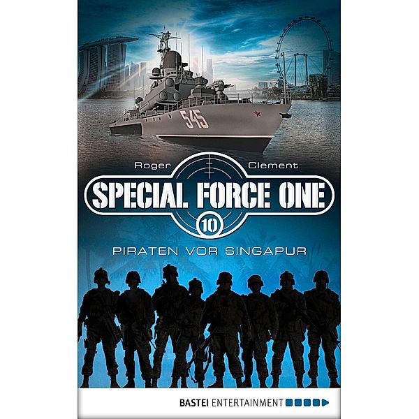 Piraten vor Singapur / Special Force One Bd.10, Roger Clement