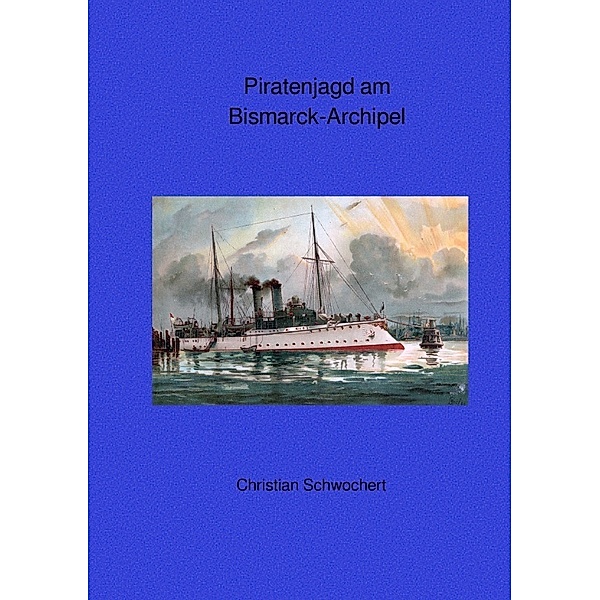 Piratenjagd am Bismarck-Archipel, Christian Schwochert