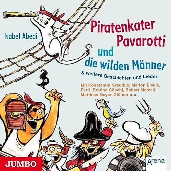 Piratenkater Pavarotti und die wilden Männer, 1 Audio-CD, Isabel Abedi