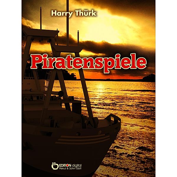 Piratenspiele, Harry Thürk