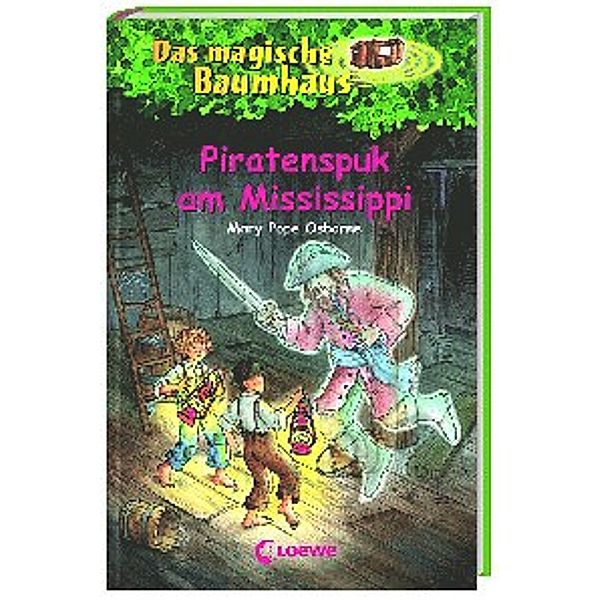 Piratenspuk am Mississippi / Das magische Baumhaus Bd.40, Mary Pope Osborne