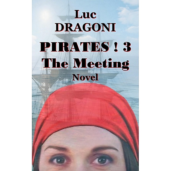 Pirates 3.The Meeting, Luc Dragoni