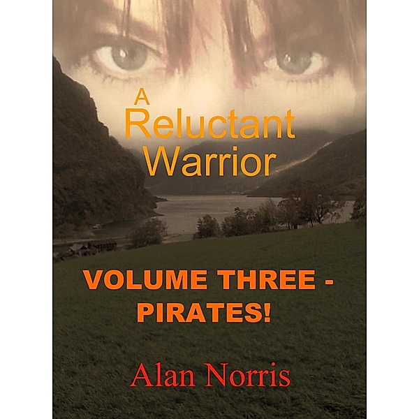 Pirates! (A Reluctant Warrior, #3) / A Reluctant Warrior, Alan Norris