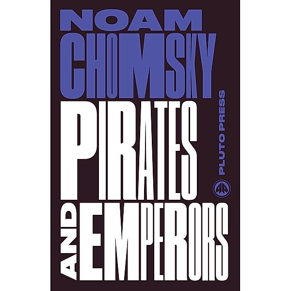 Pirates and Emperors, Old and New, Noam Chomsky