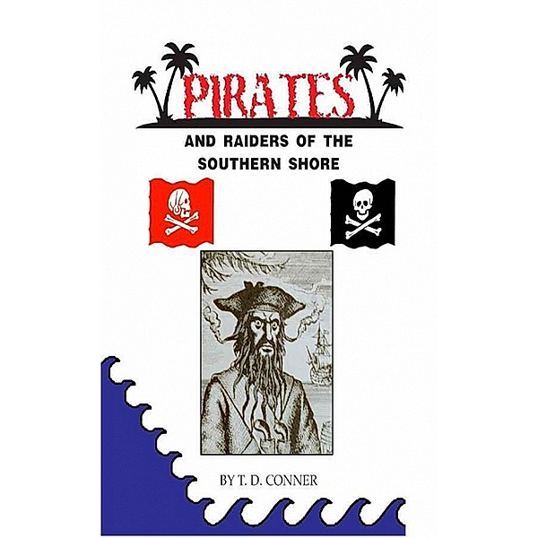Pirates and Raides of the Southern Shore, Td Conner