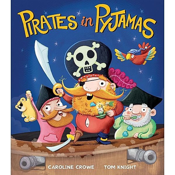 Pirates in Pyjamas / Little Tiger Press, Caroline Crowe