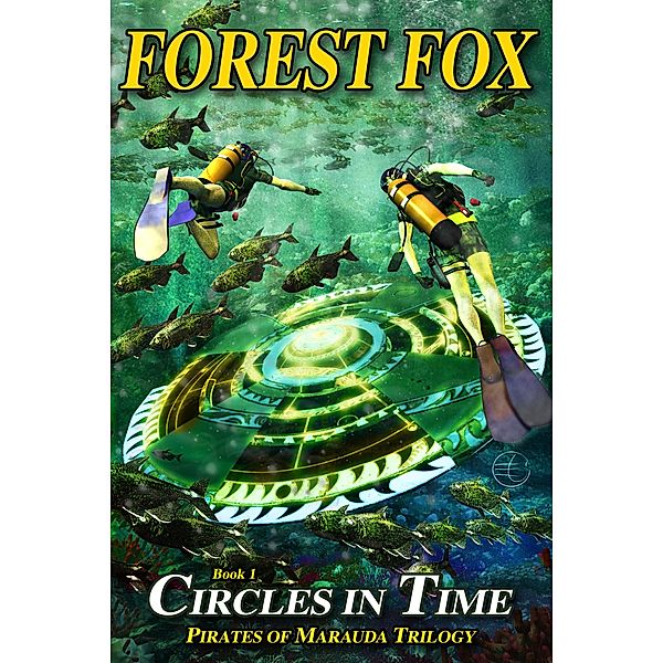 Pirates of Marauda: Circles in Time, Forest Fox, Robert D'Elia