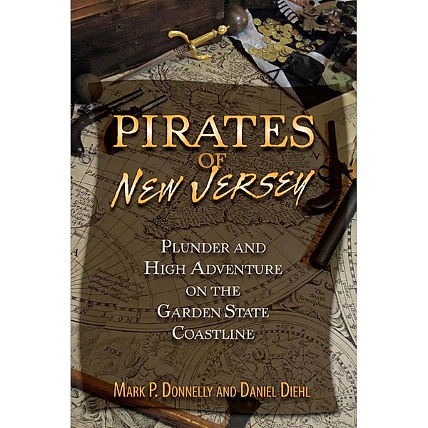 Pirates of New Jersey, Mark P. Donnelly, Daniel Diehl