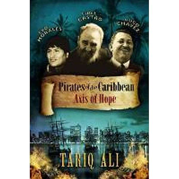 Pirates of the Caribbean: Axis of Hope, Tariq Ali