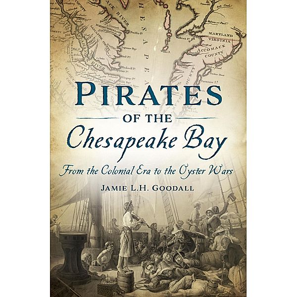 Pirates of the Chesapeake Bay, Jamie L. H. Goodall