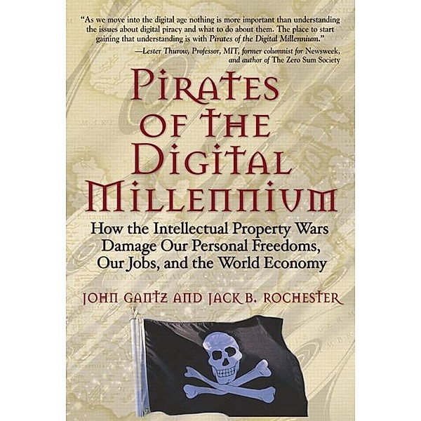 Pirates of the Digital Millennium, Gantz John, Rochester Jack B.