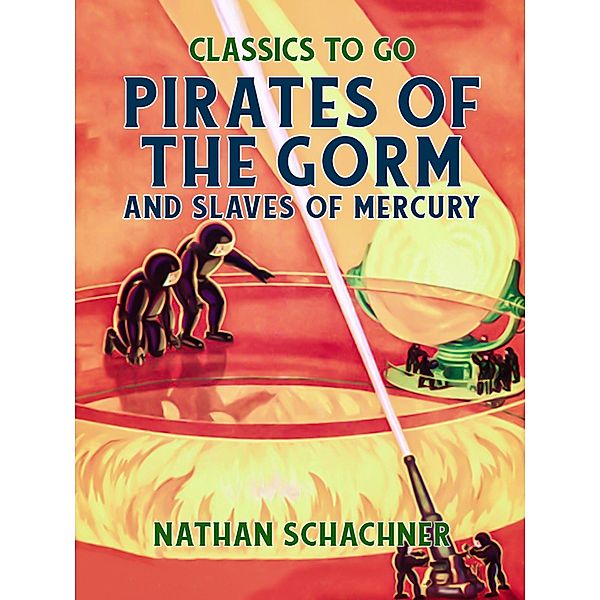 Pirates Of The Gorm and Slaves Of Mercury, Nathan Schachner