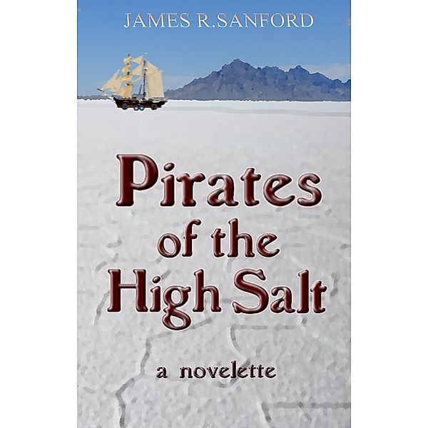 Pirates of the High Salt, James R. Sanford
