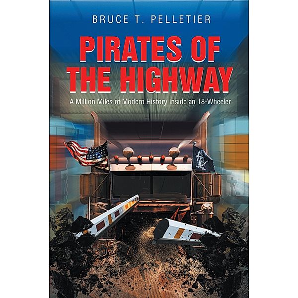 Pirates of the Highway, Bruce T. Pelletier