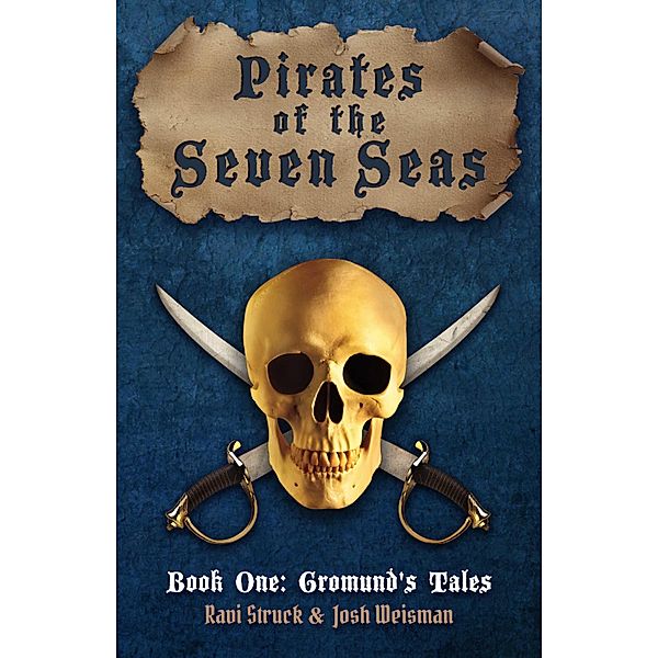 Pirates of the Seven Seas, Ravi Struck, Josh Weisman