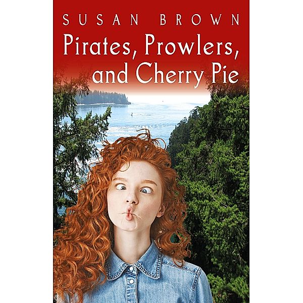 Pirates, Prowlers, and Cherry Pie, Susan Brown