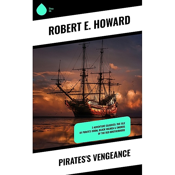 Pirates's Vengeance, Robert E. Howard