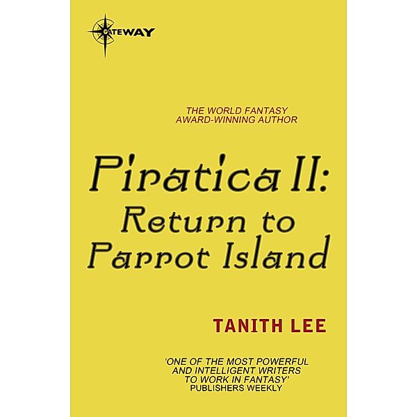 Piratica II: Return to Parrot Island / PIRATICA, Tanith Lee