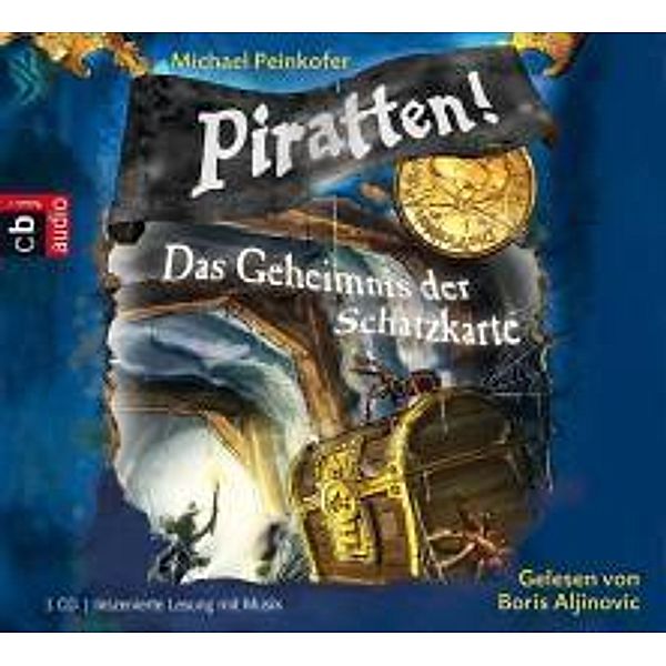 Piratten! - 3 - Das Geheimnis der Schatzkarte, Michael Peinkofer