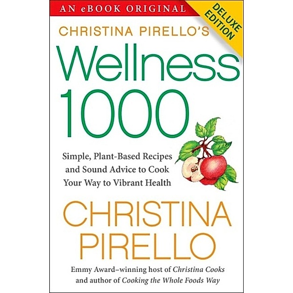 Pirello, C: Christina Pirello's Wellness 1000 Deluxe, Christina Pirello