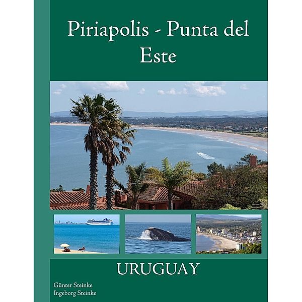 Piriapolis - Punta del Este, Günter Steinke, Ingeborg Steinke